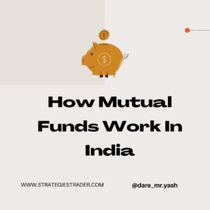 How Mutual Funds Work in India