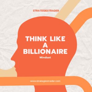 Think Like a Billionaire