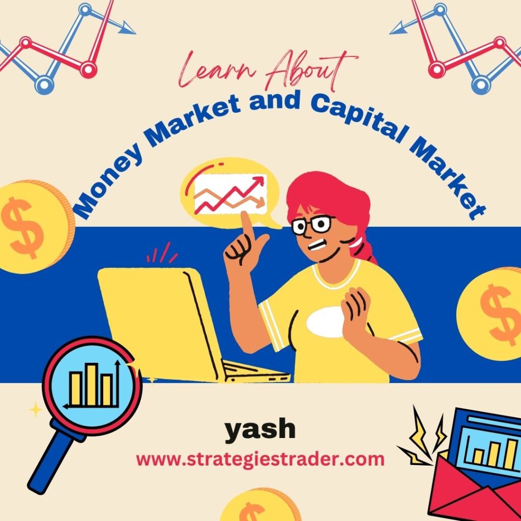 Money Market and Capital Market