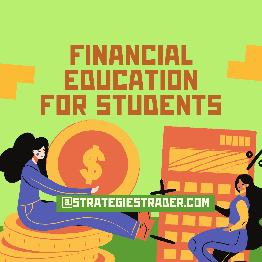 Financial Education for Students: Nurturing the Seeds of Fiscal Wisdom