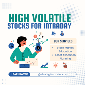 High Volatile Stocks for Intraday