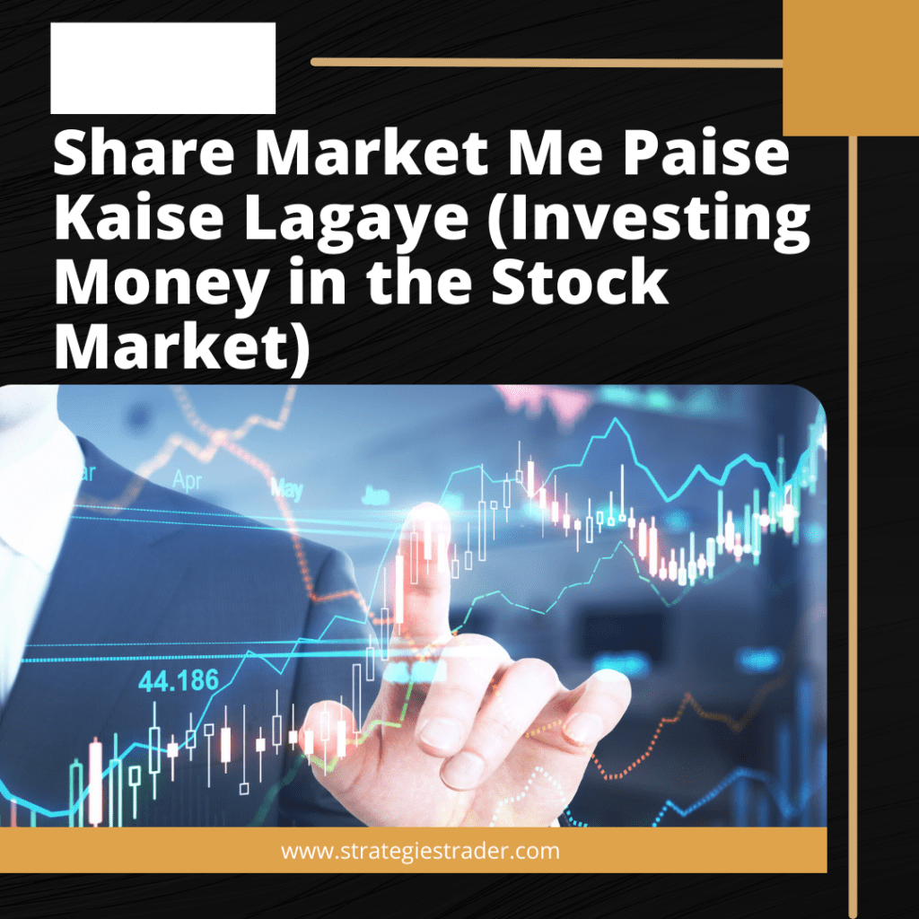 Share Market Me Paise Kaise Lagaye (Investing Money in the Stock Market)